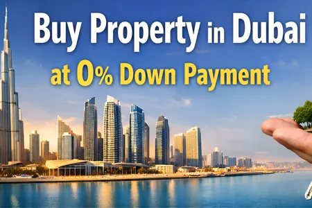 Buy Property in Dubai at 0% Down Payment: Book Now, Pay Later