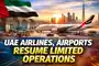 UAE Airlines, Airports Resume Limited Operations: Flights Are Suspended